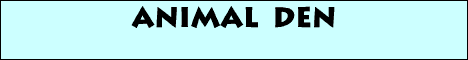 animal den